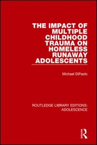 Impact of Multiple Childhood Trauma on Homeless Runaway Adolescents