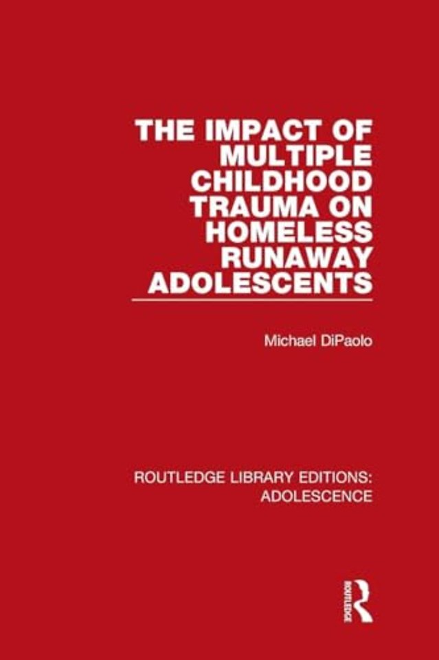 Impact of Multiple Childhood Trauma on Homeless Runaway Adolescents