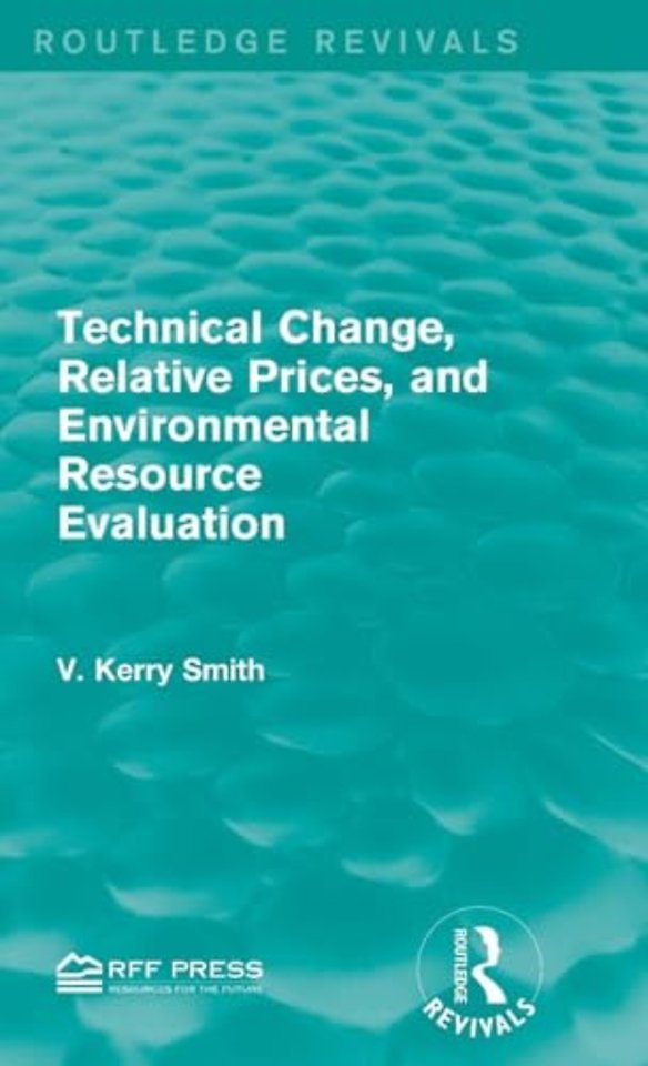 Technical Change, Relative Prices, and Environmental Resource Evaluation