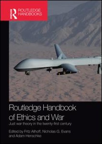 Routledge Handbook of Ethics and War