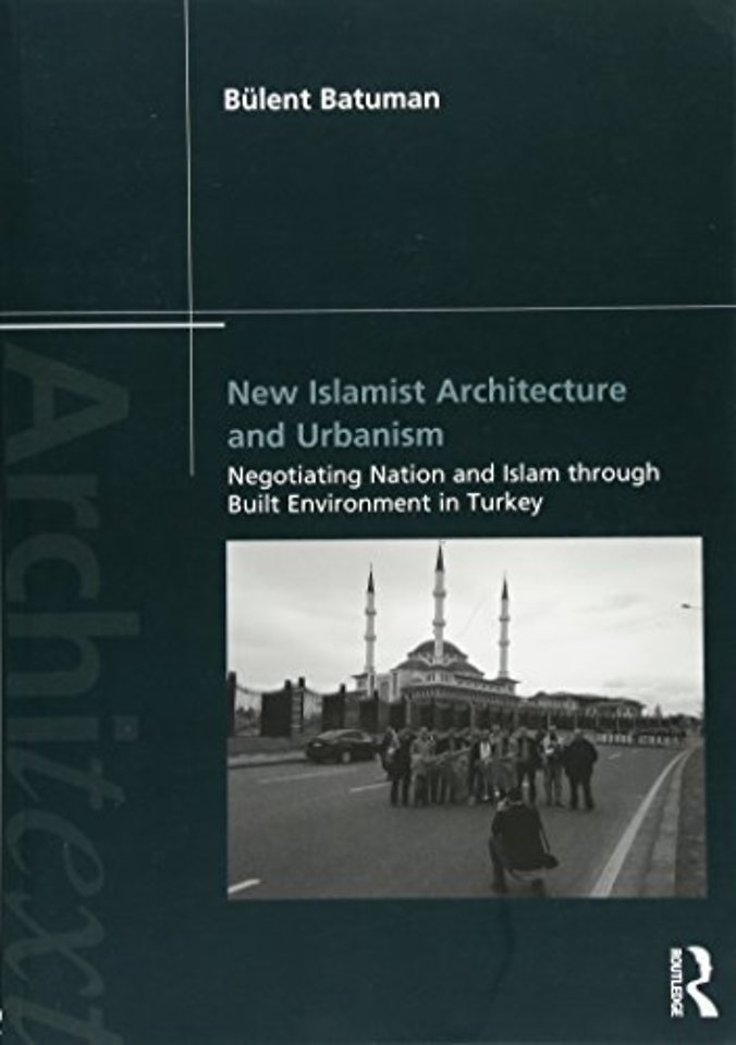 New Islamist Architecture and Urbanism