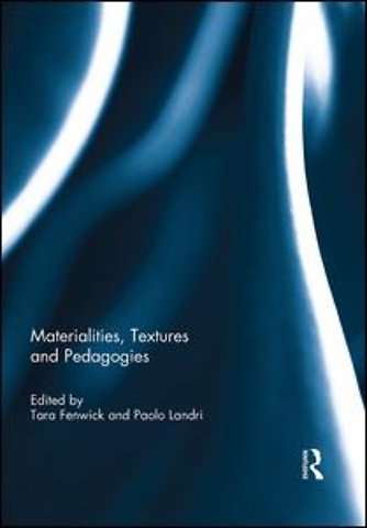 Materialities, Textures and Pedagogies