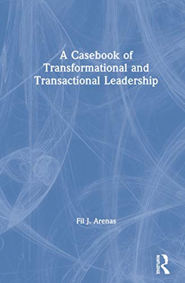 Casebook of Transformational and Transactional Leadership