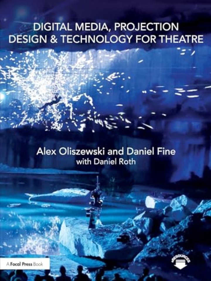 Digital Media, Projection Design, and Technology for Theatre