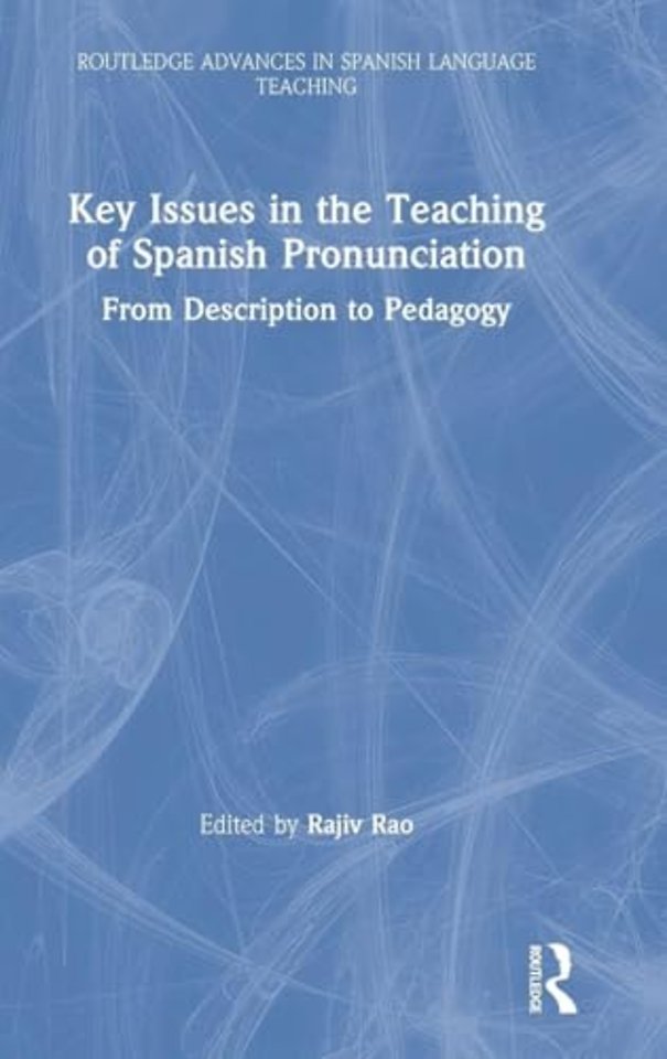 Key Issues in the Teaching of Spanish Pronunciation