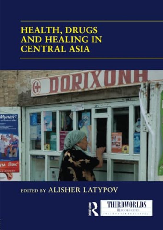 Health, Drugs and Healing in Central Asia