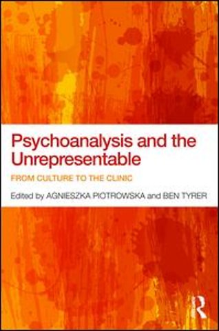 Psychoanalysis and the Unrepresentable