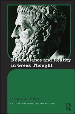 Resemblance and Reality in Greek Thought