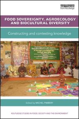 Food Sovereignty, Agroecology and Biocultural Diversity