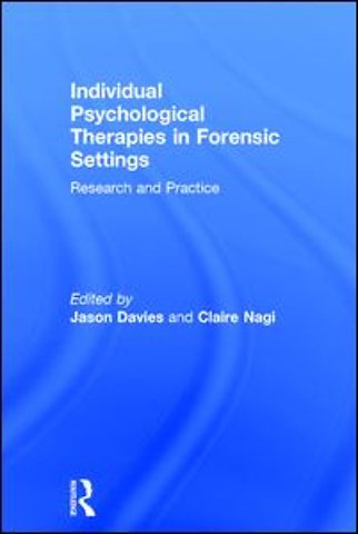 Individual Psychological Therapies in Forensic Settings