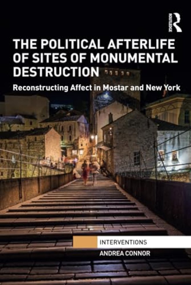 Political Afterlife of Sites of Monumental Destruction