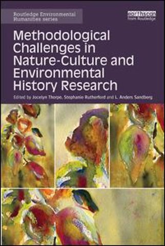 Methodological Challenges in Nature-Culture and Environmental History Research