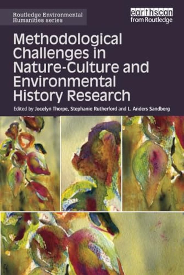 Methodological Challenges in Nature-Culture and Environmental History Research