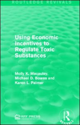 Using Economic Incentives to Regulate Toxic Substances
