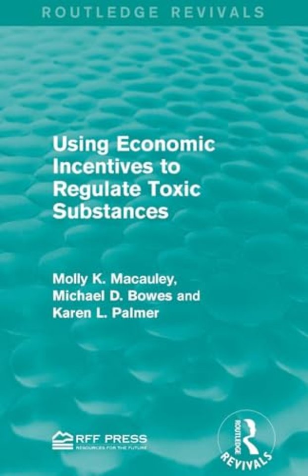 Using Economic Incentives to Regulate Toxic Substances