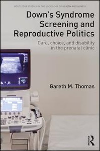 Down's Syndrome Screening and Reproductive Politics