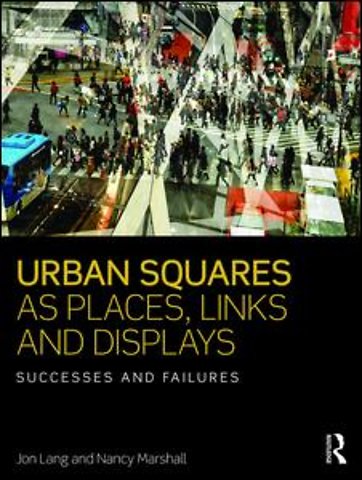 Urban Squares as Places, Links and Displays
