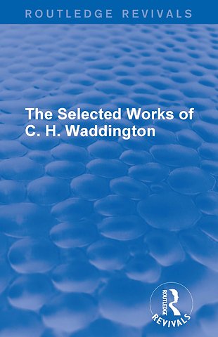 Selected Works of C. H. Waddington (7 vols)