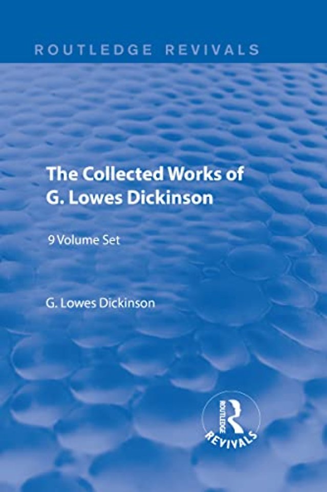 Collected Works of G. Lowes Dickinson (9 vols)