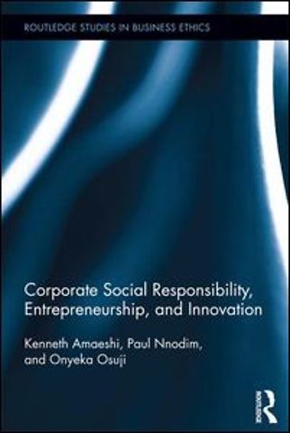 Corporate Social Responsibility, Entrepreneurship, and Innovation