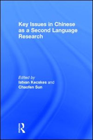 Key Issues in Chinese as a Second Language Research