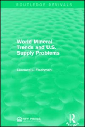 World Mineral Trends and U.S. Supply Problems