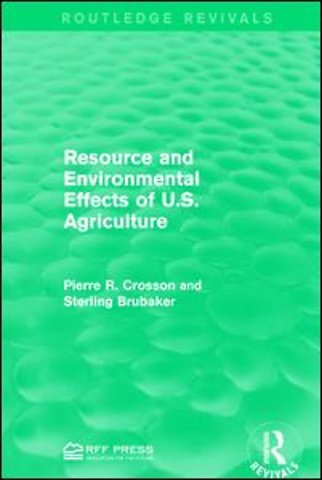 Resource and Environmental Effects of U.S. Agriculture