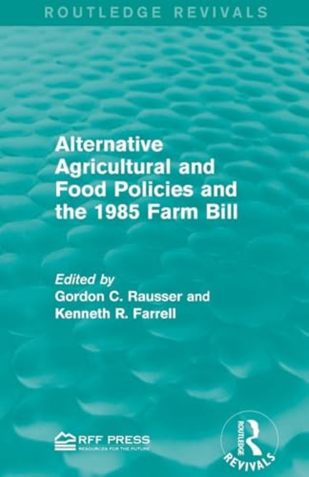 Alternative Agricultural and Food Policies and the 1985 Farm Bill