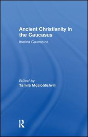 Ancient Christianity in the Caucasus