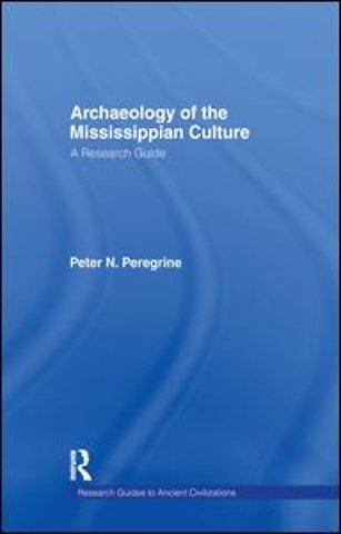 Archaeology of the Mississippian Culture