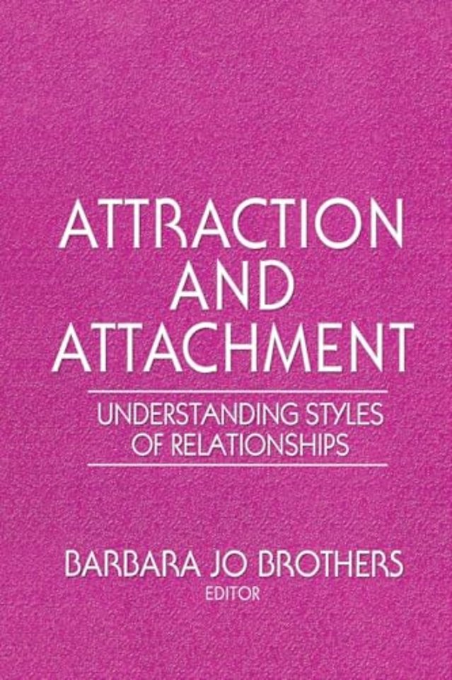 Attraction and Attachment