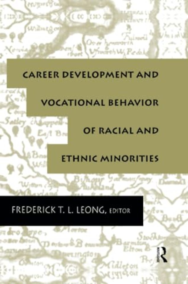 Career Development and Vocational Behavior of Racial and Ethnic Minorities