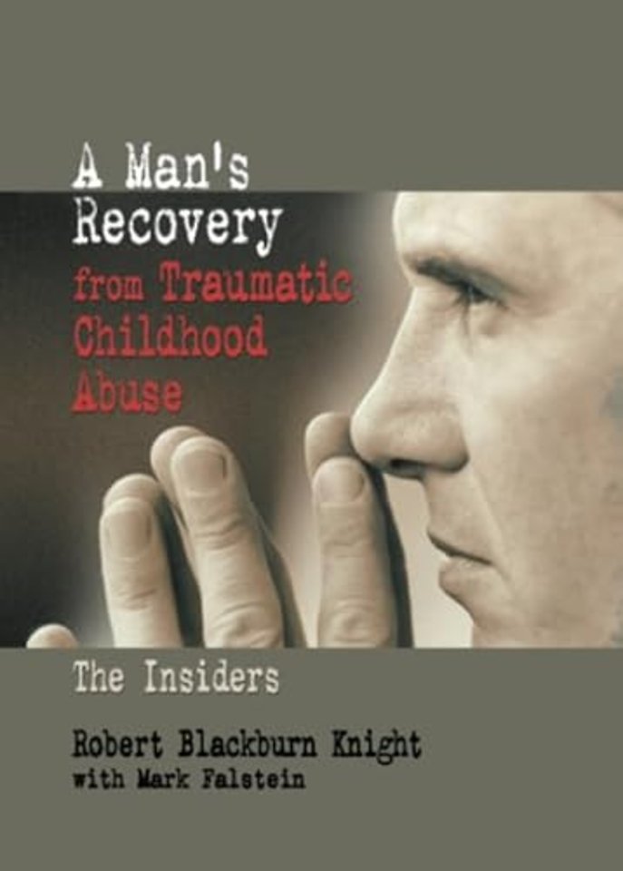 Man's Recovery from Traumatic Childhood Abuse