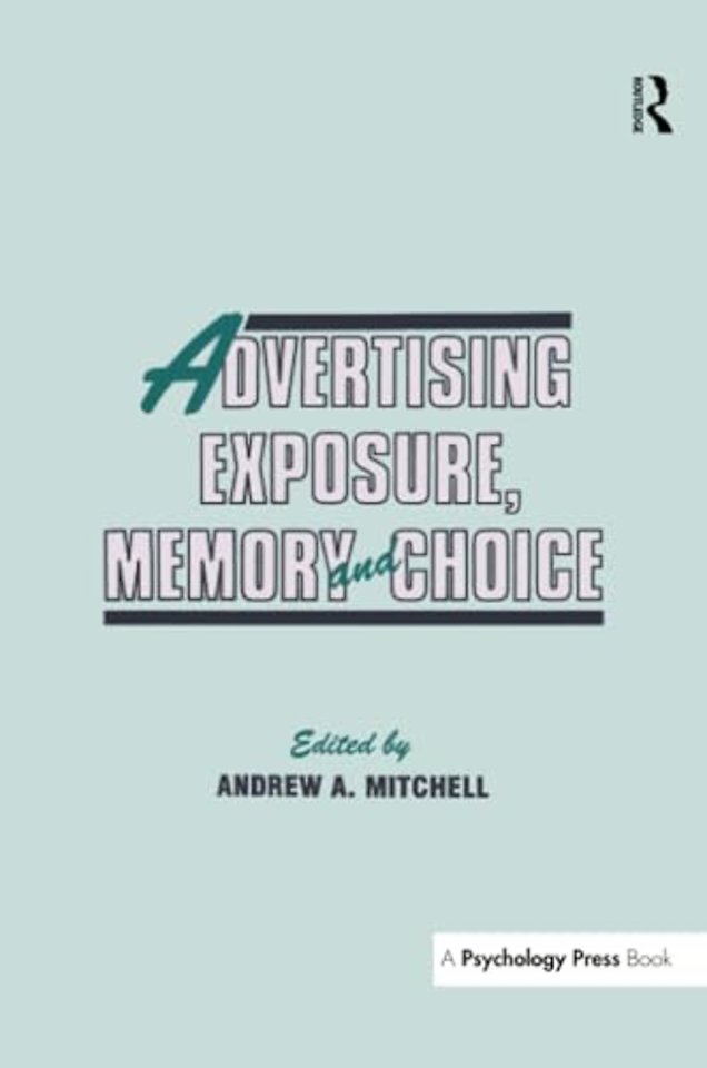 Advertising Exposure, Memory and Choice