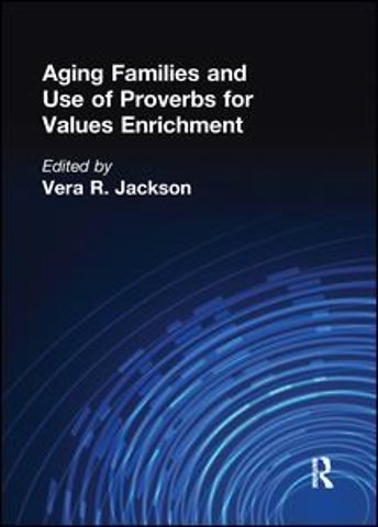Aging Families and Use of Proverbs for Values Enrichment