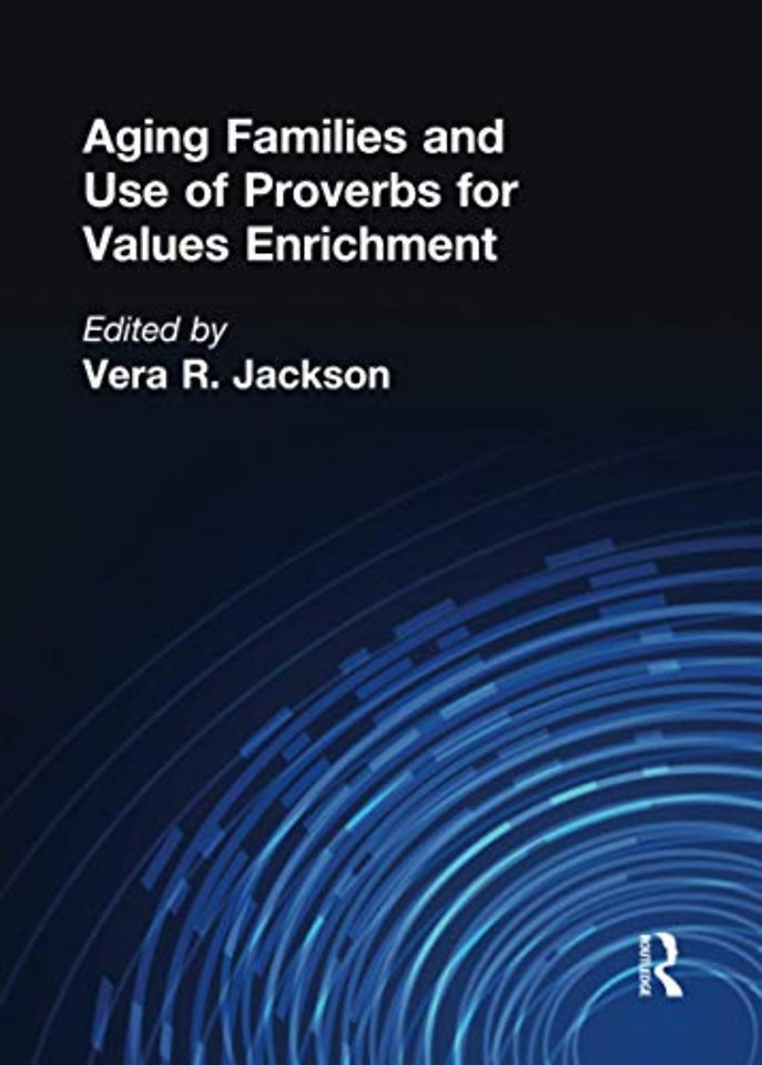 Aging Families and Use of Proverbs for Values Enrichment