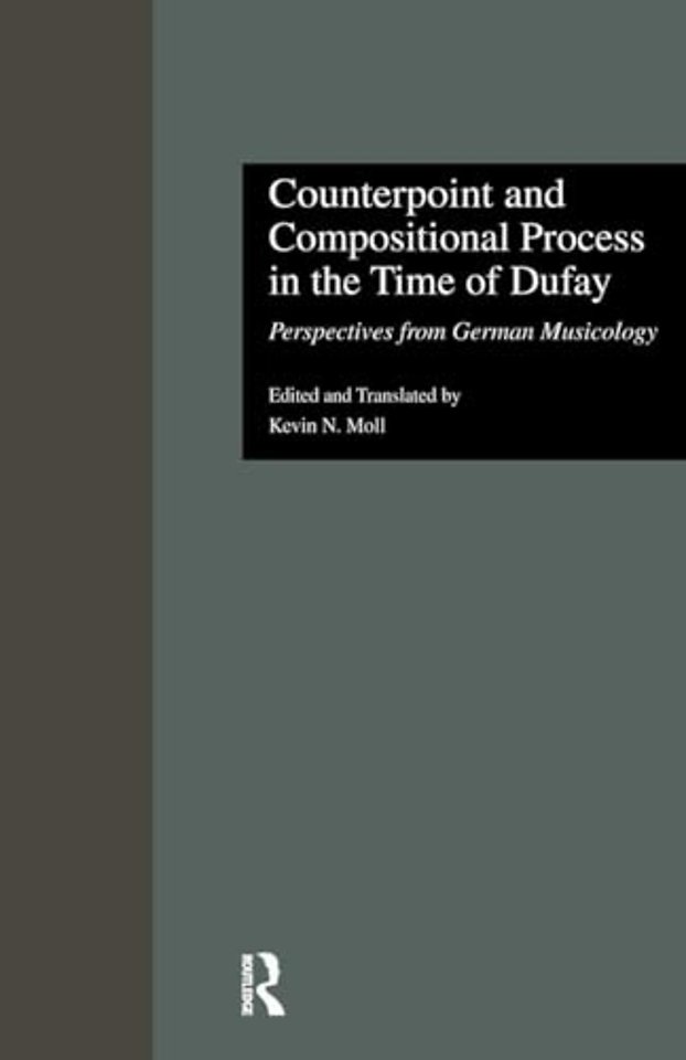 Counterpoint and Compositional Process in the Time of Dufay