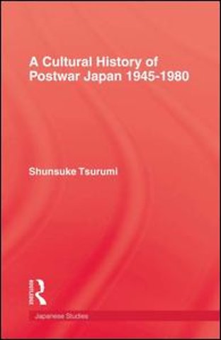 Cultural History of Postwar Japan 1945-1980