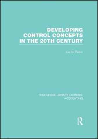 Developing Control Concepts in the Twentieth Century (RLE Accounting)