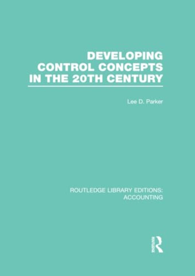 Developing Control Concepts in the Twentieth Century (RLE Accounting)