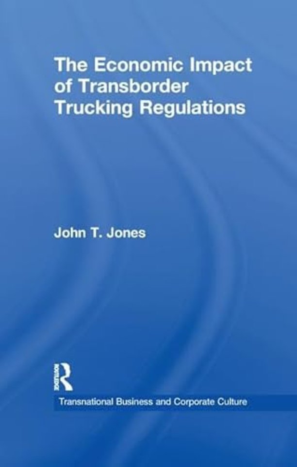 Economic Impact of Transborder Trucking Regulations