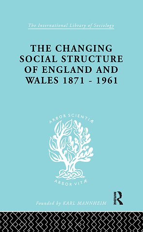 Changing Social Structure of England and Wales