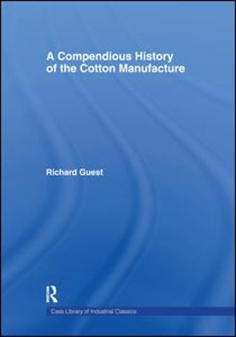 Compendious History of Cotton Manufacture