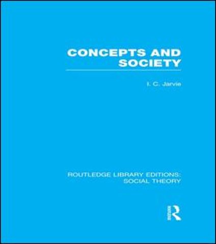 Concepts and Society (RLE Social Theory)