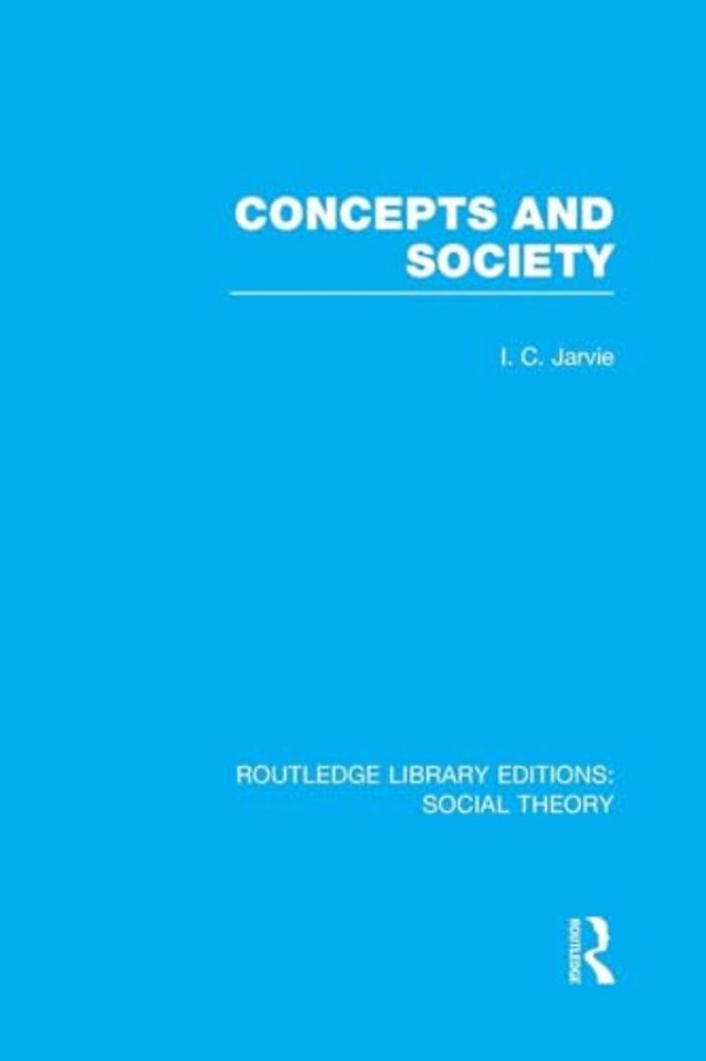 Concepts and Society (RLE Social Theory)