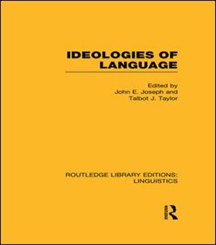 Ideologies of Language (RLE Linguistics A: General Linguistics)