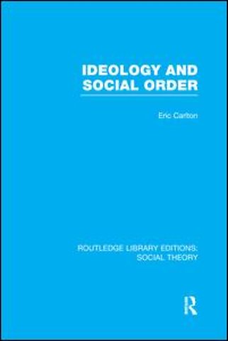 Ideology and Social Order (RLE Social Theory)