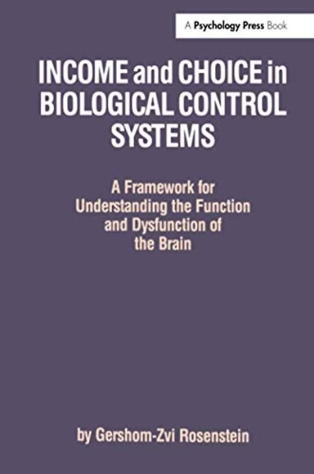 Income and Choice in Biological Control Systems
