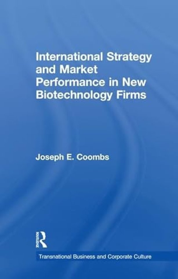 International Strategy and Market Performance in New Biotechnology Firms