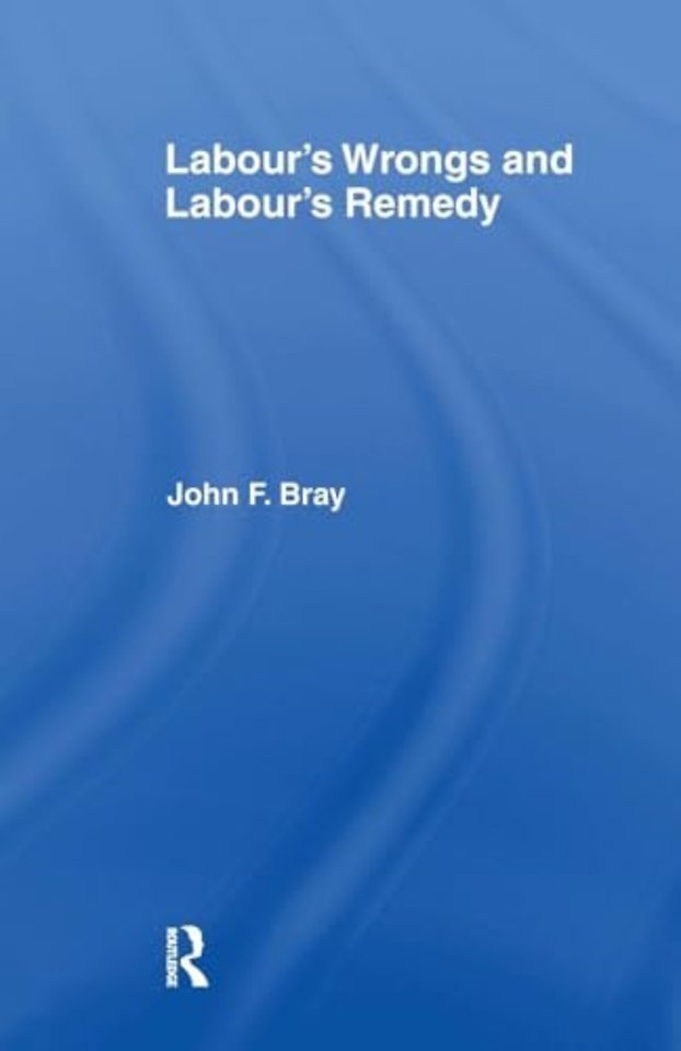 Labour's Wrongs and Labour's Remedy